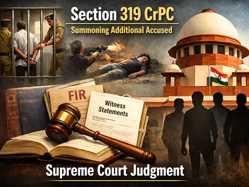 Section 319 CrPC Summoning Additional Accused: Supreme Court Clarifies Legal Threshold