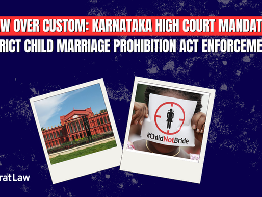 Law Over Custom: Karnataka High Court Mandates Strict Child Marriage Prohibition Act Enforcement