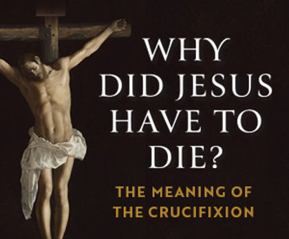 "Come join us this Lent as we explore the poignant question, "Why did Jesus have to die?" Our series will starts Sunday, February 22nd at 10 a.m.