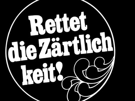 Rettet die Zärtlichkeit!