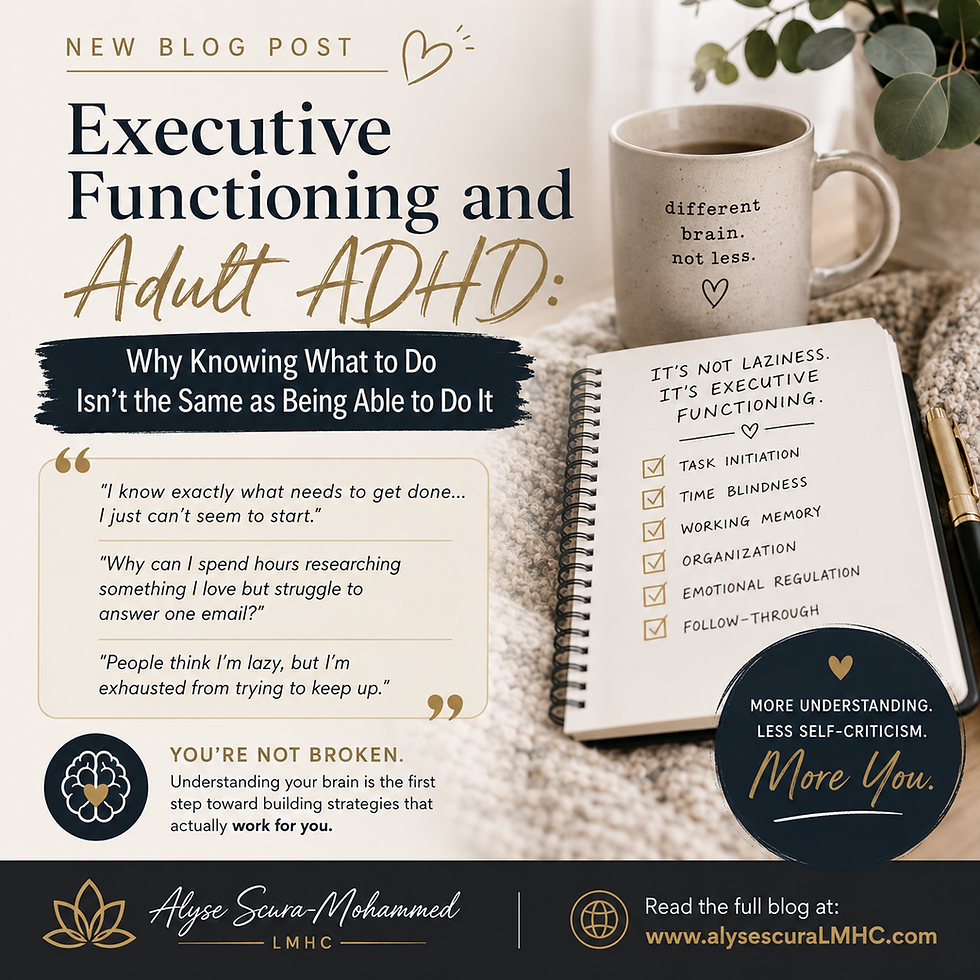 Executive Functioning and Adult ADHD: Why Knowing What to Do Isn’t the Same as Being Able to Do It