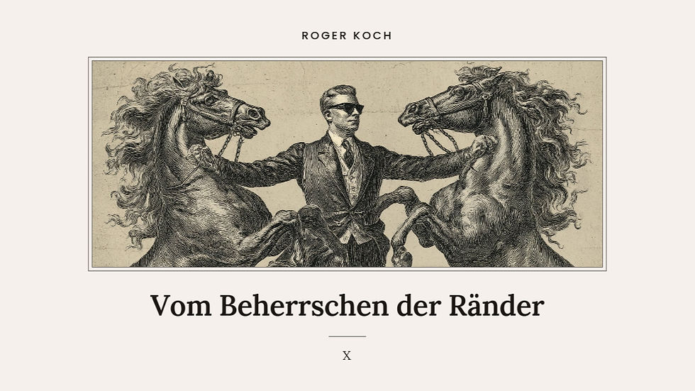 Vom Beherrschen der Ränder