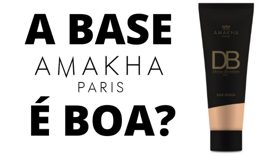 %Tayane lopes% 4 A base amakha paris é boa