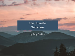 The Ultimate Self-care