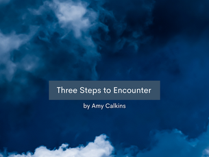 Three Steps to Encounter