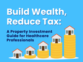 light blue background and the title in bold white and dark blue text: “Build Wealth, Reduce Tax: A Property Investment Guide for Healthcare Professionals.” Below the text, five small house icons are placed on stacks of increasing gold coins, visually representing growth in property investment value.
