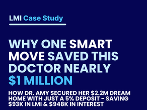 Banner with dark blue background titled "LMI Case Study." The main heading reads: “Why One Smart Move Saved This Doctor Nearly $1 Million.” Subheading explains: “How Dr. Amy secured her $2.2M dream home with just a 5% deposit – saving $93K in LMI & $948K in interest.”