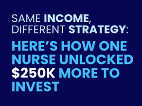 Dark blue banner with bold text that reads: “Same Income, Different Strategy: Here’s how one nurse unlocked $250K more to invest.” The phrase “$250K more to invest” is highlighted in bright blue.