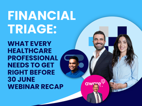Financial Triage Webinar Recap: What Every Healthcare Professional Needs to Get Right Before June 30