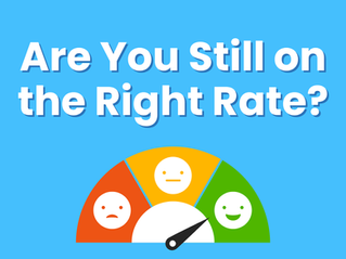 are you still on the right rate