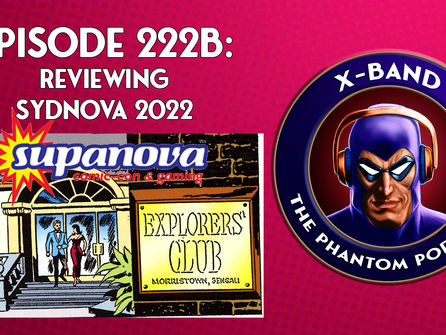 X-Band: Phantom Podcast #222B - Reviewing Sydnova 2022