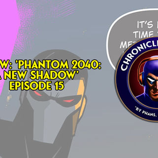 Review: 'Phantom 2040: A New Shadow' Episode 15
