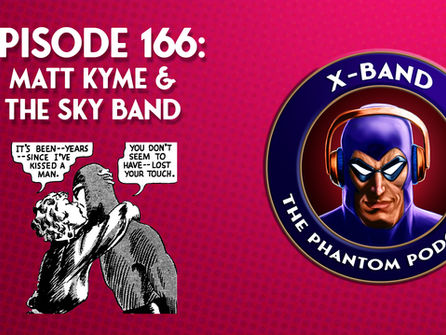X-Band: The Phantom Podcast #166 - Matt Kyme & The Sky Band