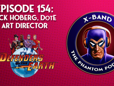X-Band: The Phantom Podcast #154 - Rick Hoberg, DotE Art Director