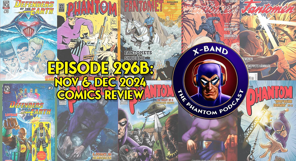 X-Band: Phantom Podcast #296B - November and December 2024 Comics Review