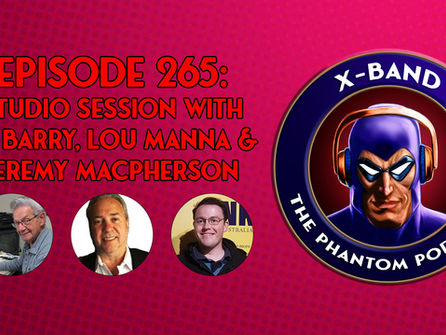 X-Band: Phantom Podcast #265 - Studio Session with Sy Barry, Lou Manna & Jeremy MacPherson