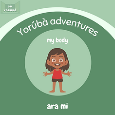 So Yoruba Adventures Book 2 - My Body.png