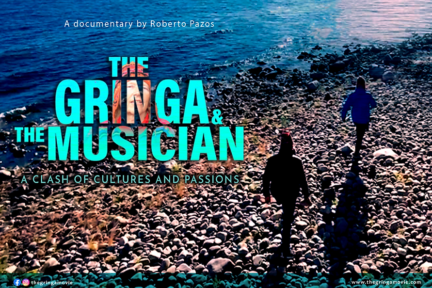 The Gringa & the Musician, A clash of Cultures and Passions. A documentary by Roberto Pazos