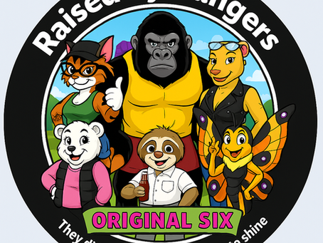 A circular emblem titled “Raised By Rangers” features six anthropomorphic animal characters standing together proudly. At the top, bold white text reads “Raised By Rangers,” and at the bottom, the phrase “They didn’t tame her fire — they taught it how to shine” curves along the border. In the center, the six characters — a gorilla, lioness, calico cat, polar bear, butterfly, and sloth — stand in front of green hills and a purple geometric building under a blue sky. A bright green banner across the middle reads “Original Six.” The overall design is colorful, upbeat, and celebratory, symbolizing unity, strength, and mentorship.
