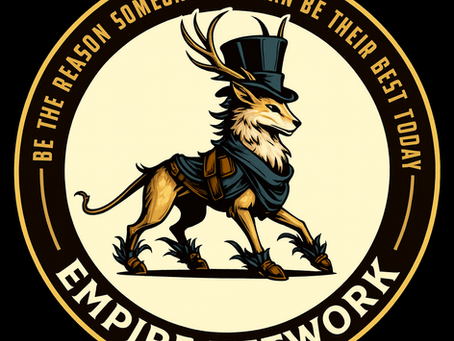 Circular emblem for the Empire Network featuring a regal golden stag-like creature wearing a dark blue scarf, leather harness, and tall black top hat. The animal stands proudly within a gold and brown circle. Around the border, the text reads: “Be the reason someone else can be their best today.” at the top, and “Empire Network” at the bottom. The design symbolizes leadership, collaboration, and the continuous pursuit of excellence.