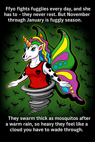 A colorful cartoon unicorn-butterfly hybrid stands in the center, emerging from a swirling gray tornado that begins at her waist. She has rainbow hair, a golden horn, and large vibrant wings in green, yellow, pink, and teal. She wears a red tank top with a small black heart emblem. The background is dark green and filled with silhouettes of flying mosquito-like shapes. White text at the top reads: “Ffyo fights fugglies every day, and she has to – they never rest. But November through January is fuggly season.” Text at the bottom reads: “They swarm thick as mosquitos after a warm rain, so heavy they feel like a cloud you have to wade through.”