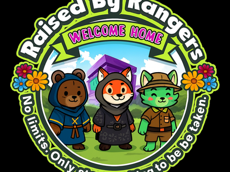 A circular emblem for Raised by Rangers featuring the words “WELCOME HOME” on a green banner. In the center stand three friendly Ranger World characters: a brown bear in a blue robe, a red fox in a dark ranger coat, and a green cat in an explorer outfit with a hat. Behind them rise green hills and a purple crystal structure beneath a bright sky. Colorful flowers decorate both sides of the emblem, with the phrase “No limits. Only steps waiting to be taken.” curving along the bottom edge.
