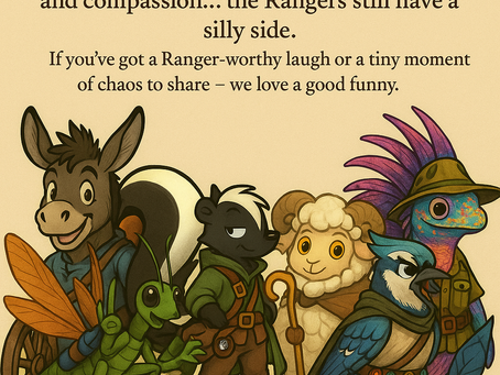 A warm, parchment-style illustration shows six cartoon Rangers standing together in a playful group. From left to right: Brindleback the donkey smiles beside his wooden wheel; Midnight Briar the skunk stands confidently with arms crossed; Woolenstride Mira the sheep holds her shepherd’s staff; Nimbushard the colorful, spiked lizard ranger wears an explorer hat; Azurecall the blue jay ranger stands alert with her signal-stone belt; and Leafjump Quillon the green grasshopper crouches cheerfully in front. Above them, text reads: “Even in a world built on clarity, courage, and compassion… the Rangers still have a silly side. If you’ve got a Ranger-worthy laugh or a tiny moment of chaos to share – we love a good funny.”