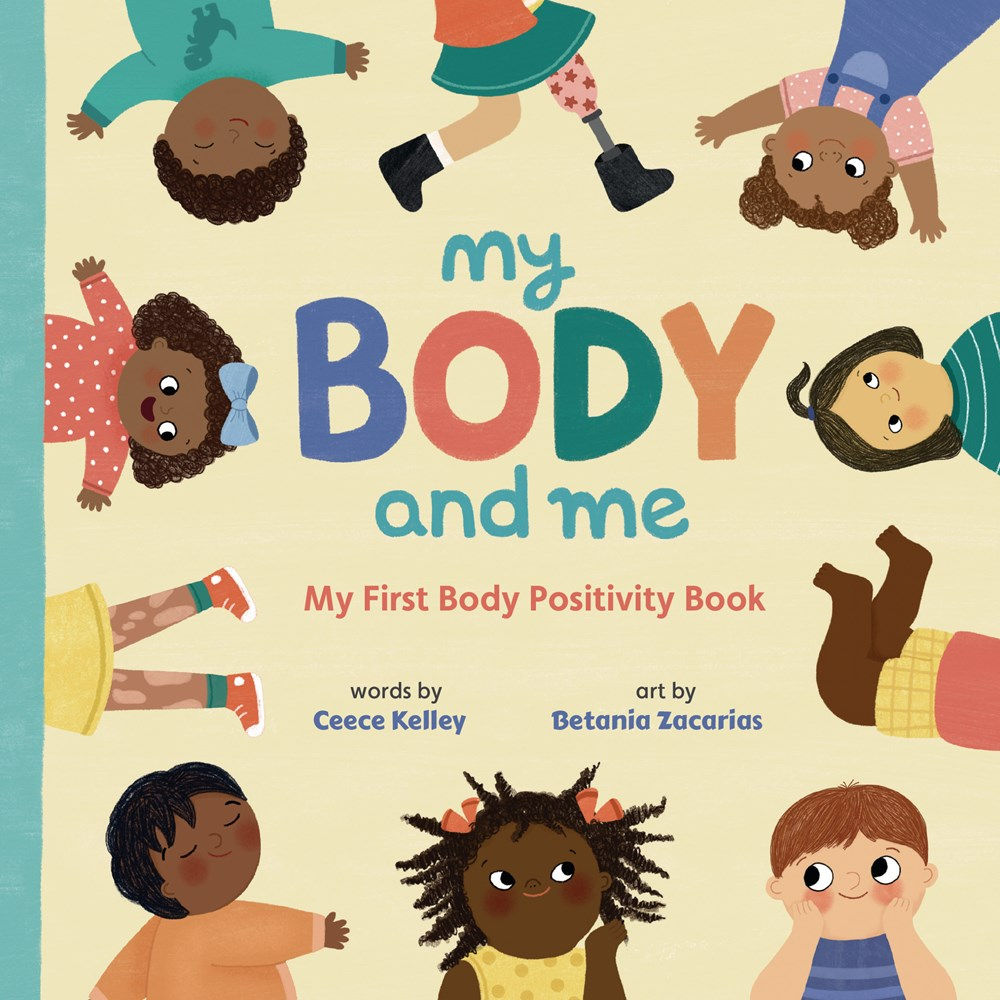 Kelley, C. & Zacarias, B. | My Body and Me