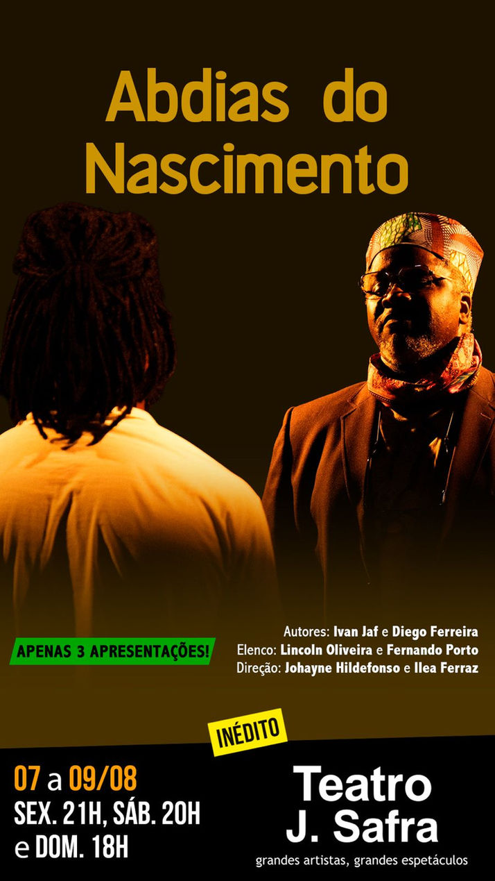 ''Teatro de Memória e Resistência: Abdias do Nascimento faz passagem relâmpago em SP com 3 apresentações no Teatro J. Safra, de 7 a 9 de agosto''