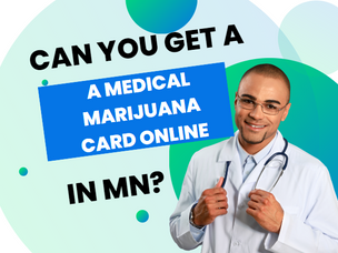 Can You Get a Medical Marijuana Card Online in MN?
