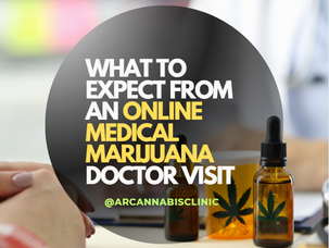 What To Expect From An Online Medical Marijuana Doctor Visit