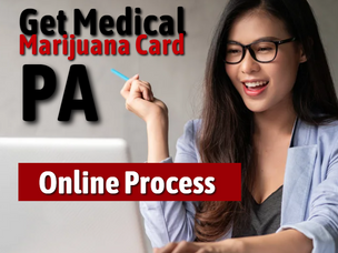Get Medical Marijuana Card PA Online Process