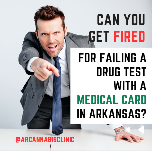 a business man saying Can You Get Fired for Failing a Drug Test With a Medical Card in Arkansas?