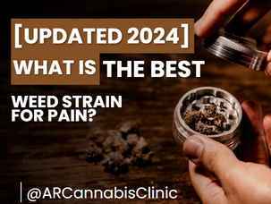 [Updated 2024] What Is The Best Weed Strain For Pain?