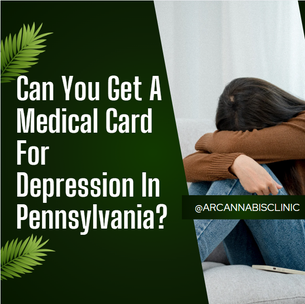 Can You Get A Medical Card For Depression In Pennsylvania?