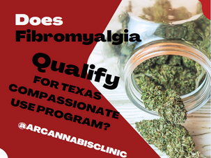 Does Fibromyalgia Qualify for Texas Compassionate Use Program?