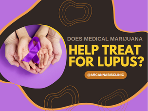 Does Medical Marijuana Help Treat For Lupus?