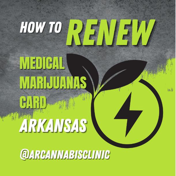 How to Renew Medical Marijuanas Card Arkansas