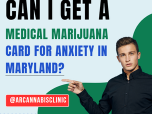 Can I Get a Medical Marijuana Card for Anxiety in Maryland?