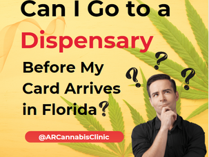 Can I Go to a Dispensary Before My Card Arrives in Florida?