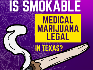 Is Smokable Medical Marijuana Legal in Texas?