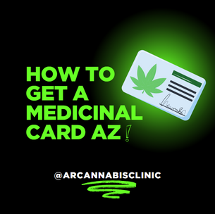 How To Get A Medicinal Card AZ
