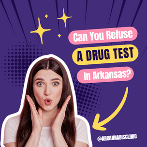 Can You Refuse A Drug Test In Arkansas?