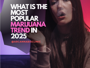 What Is The Most Popular Marijuana Trend In 2025