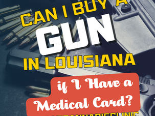 Can I Buy a Gun in Louisiana if I Have a Medical Card?