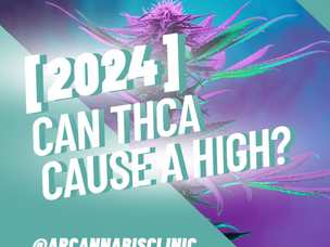 [2024] Can THCA Cause a High?