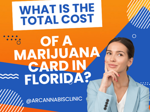 What is the Total Cost of a Marijuana Card in Florida?