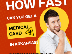 How Fast Can You Get a Medical Card in Arkansas?