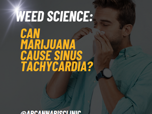 Weed Science: Can Marijuana Cause Sinus Tachycardia?