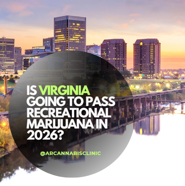 City skyline at sunset with text: "Is Virginia going to pass recreational marijuana in 2026?" Overlay has @arcannabisclinic handle.